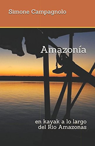 Preisvergleich Produktbild Amazonía: en kayak a lo largo del Rio Amazonas