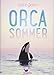 Orcasommer by