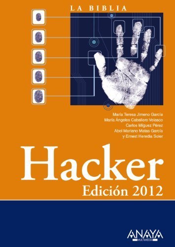 La biblia del Hacker 2012 / Hacker (Spanish Edition) by Garcia, Maria Teresa Jimeno, Velasco, Maria Angeles Caballer (2012) Paperback francais