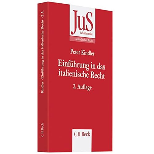 Einführung in das italienische Recht: Verfassungsrecht, Privatrecht und internationales Privatrecht (JuS-Schriftenreihe/Ausländisches Recht, Band 122)