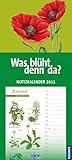 Was blüht denn da? Notizkalender 2013 by 