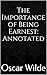 The Importance of Being Earnest: Annotated (English Edition) by Oscar Wilde