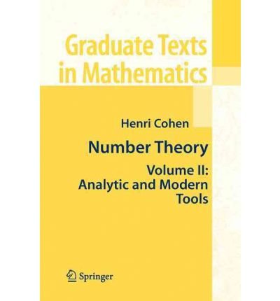 [(Number Theory: Analytic and Modern Tools Volume II )] [Author: Henri Cohen] [Feb-2010]