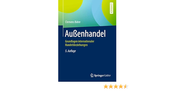 Aussenhandel Grundlagen Internationaler Handelsbeziehungen Buter Clemens Amazon De Bucher
