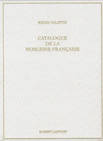 CATAL DE LA NOBLESSE FRANCAISE francais CATAL DE LA NOBLESSE FRANCAISE francais