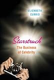 Image de Starstruck: The Business of Celebrity
