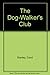 Produktbild The Dog-Walker's Club