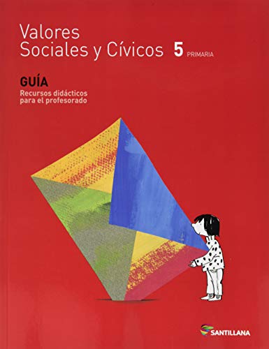 GUIA VALORES SOCIALES Y CIVICOS 5 PRIMARIA SANTILLANA
