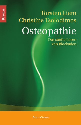 Download Osteopathie: Das sanfte Lösen von Blockaden Download Osteopathie: Das sanfte Lösen von Blockaden