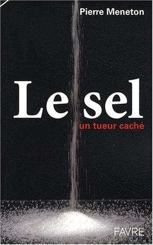 couverture de : Le sel, un tueur cach&eacute;