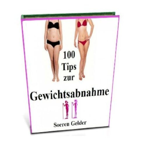 100 Tips zur Gewichtsabnahme