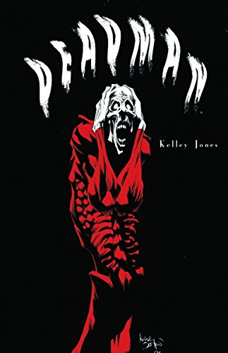 Deadman by Kelley Jones: The Complete Collection (Deadman (DC Universe))