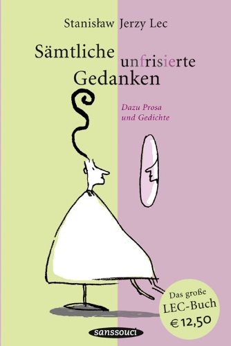 Download Sämtliche unfrisierte Gedanken: Dazu Prosa und Gedichte Download Sämtliche unfrisierte Gedanken: Dazu Prosa und Gedichte