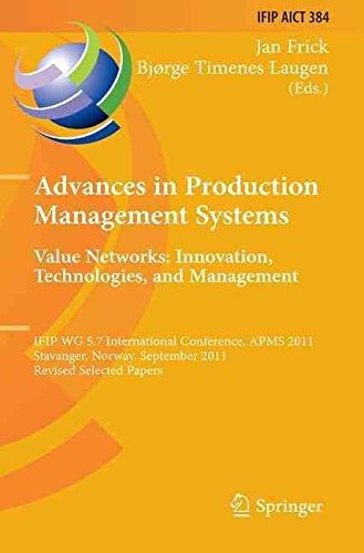 [(Advances in Production Management Systems. Value Networks: Innovation, Technologies, and Management : IFIP WG 5.7 International Conference, APMS 2011, Stavanger, Norway, September 26-28, 2011, Revised Selected Papers)] [Edited by Jan Frick ] published on (October, 2014)