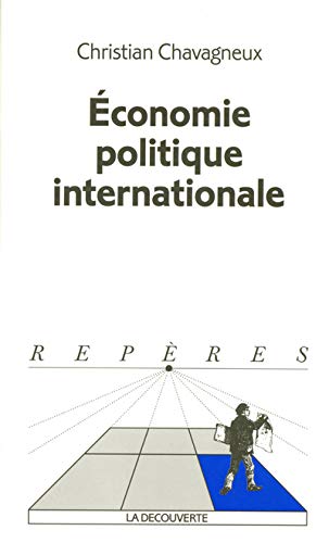 ECONOMIE POLITIQUE INTERNATION ECONOMIE POLITIQUE INTERNATION