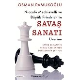 Niccolo Machiavelli ve B&uuml;y&uuml;k Friedrich&rsquo;in Savaş Sanatı &Uuml;zerine