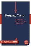 Image de Torquato Tasso: Ein Schauspiel (Fischer Klassik Plus 819)