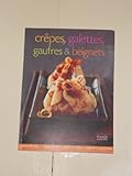 Crêpes, Galettes, Gaufres Beignets