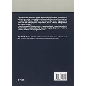 Il pagano di Dio. Giuliano l'Apostata, l'imperatore maledetto