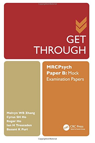 Get Through MRCPsych Paper B: Mock Examination Papers