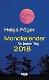 Mondkalender für jeden Tag 2018: Abreißkalender by 