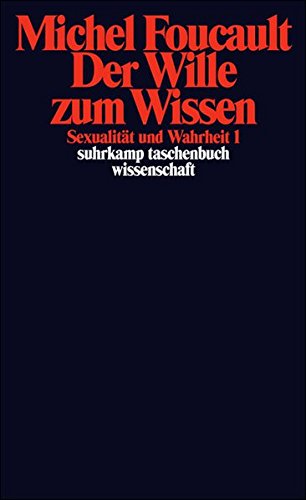 Sexualität und Wahrheit: Erster Band: Der Wille zum Wissen (suhrkamp taschenbuch wissenschaft)
