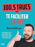 100,5 trucs pour te faciliter la vie