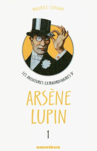 Aventures extraordinaires d'Arsène Lupin (Les) Tome1