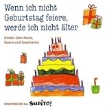 Image de Wenn ich nicht Geburtstag feiere, werde ich nicht älter: Kinder über Feste, Feiern und G