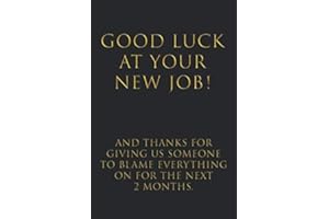 Good Luck at Your New Job! Lined Notebook: Funny Gift for Coworker Leaving for New Job (Glossy Gold Text)