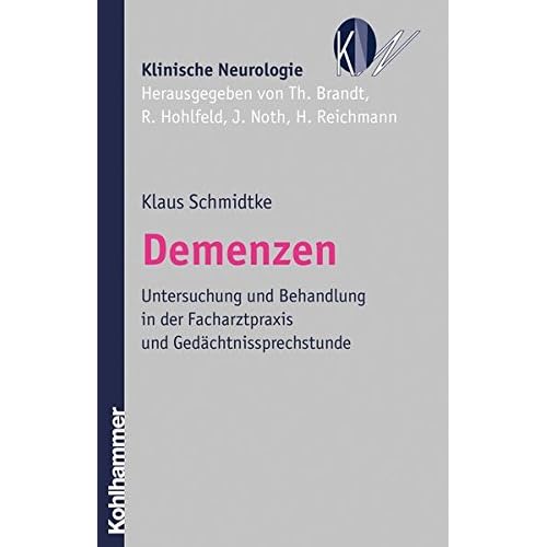 [PDF] Demenzen: Untersuchung und Behandlung in der Facharztpraxis und Gedáchtnissprechstunde (Klinische Neurologie) KOSTENLOS DOWNLOAD