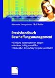 Image de Praxishandbuch Beschaffungsmanagement: Einkäufe kostenoptimiert tätigen - Anbieter richtig auswäh
