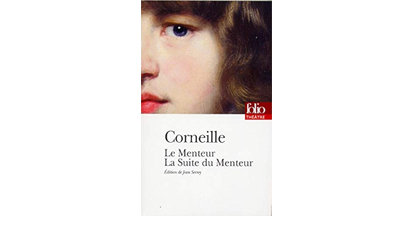 Amazon Fr Le Menteur La Suite Du Menteur Corneille P Livres