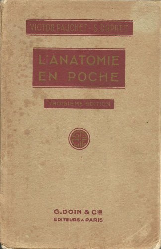 Download Victor Pauchet et S. Dupret. L'Anatomie en poche. 3e édition, revue et augmentée