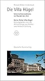 Die Villa Hügel: Unternehmerwohnsitz im Wandel der Zeit (Kleine Reihe Villa Hügel) by 