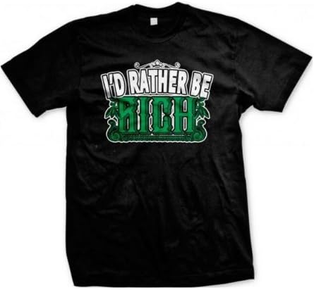 I'd Rather Be RICH! Men's T-shirt (BLACK, LARGE)