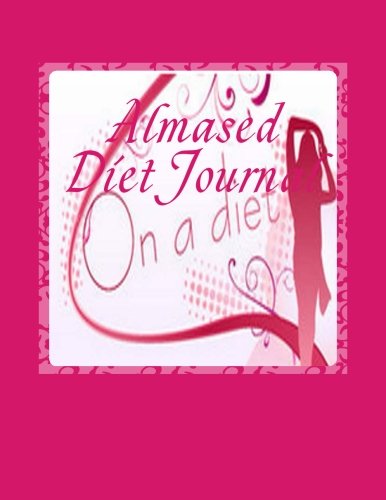 Preisvergleich Produktbild Almased Diet Journal: Track Your Daily Results With Your Personal Almased Diet Journal (Almased Diet Diary)