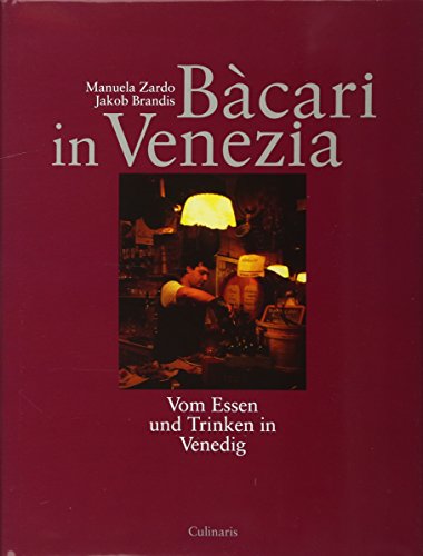 Download Bàcari in Venezia: Vom Essen und Trinken in Venedig