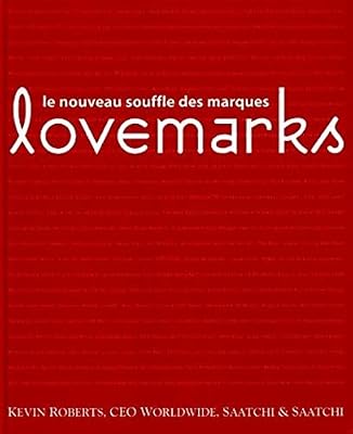 ORGANISATION Lovemarks - Le Nouveau Souffle Des Marques