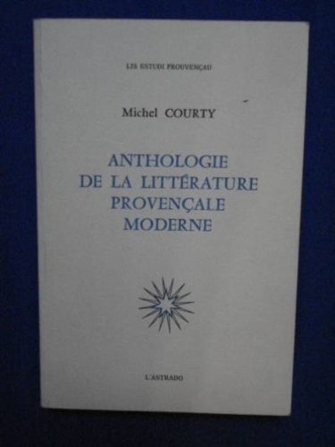 couverture de : Anthologie de la litt&eacute;rature proven&ccedil;ale moderne