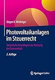 Image de Photovoltaikanlagen im Steuerrecht: Steuerliche Grundlagen zur Nutzung der Sonnenkraft