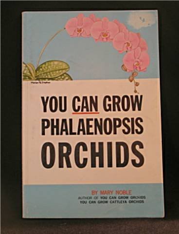 You Can Grow Phalaenopsis Orchids livre