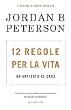  12 regole per la vita. Un antidoto al caos