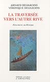 Image de La traversée vers l'autre rive : Rencontres au Mexique