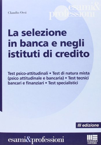 La selezione in banca e negli istituti di credito