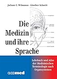 Image de Medizin und ihre Sprache: Leitfaden und Atlas der medizinischen Fachsprache nach Organsystemen