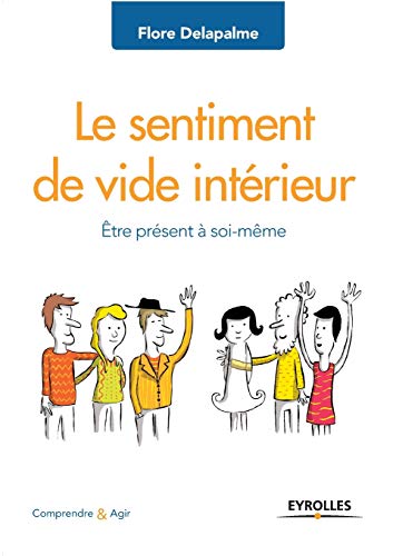 Télécharger Le sentiment de vide intérieur: Être présent à soi-même PDF