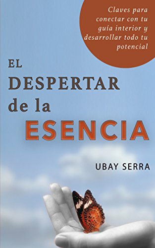 Download El despertar de la Esencia: Claves para conectar con tu guía interior y desarrollar todo su potencial Download El despertar de la Esencia: Claves para conectar con tu guía interior y desarrollar todo su potencial