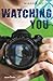 Watching you by 