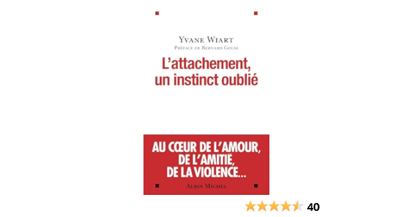 L Attachement Un Instinct Oublie Ebook Wiart Yvane Amazon Fr Boutique Kindle L Attachement Un Instinct Oublie Ebook Wiart Yvane Amazon Fr Boutique Kindle